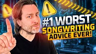 #1 WORST ADVICE Songwriters will EVER HEAR