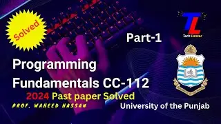 Programming Fundamentals C++ | CC-112 | past paper | Solved | Punjab University | BSCS | part-1