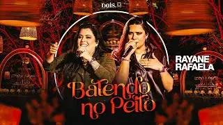 Rayane e Rafaela - Batendo No Peito (Vídeo Oficial)