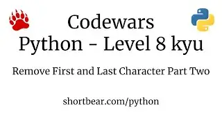 Codewars - Python - Remove First and Last Character Part Two