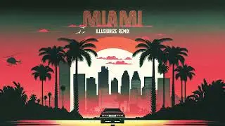 LMFAO - Im In Miami (Illusionize Remix)