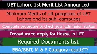 How to check admission status, Required documents, Hostel application, UET first merit list 2021