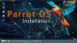 Easy Parrot OS Installation Guide: Security Edition for Ethical Hackers #installerguru #parrotos