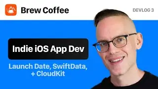 Indie iOS App Development - New Deadline | Brew Coffee - #DevLog 3