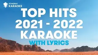 2021 - 2022 TOP HITS KARAOKE WITH LYRICS (Best Hit Music Playlist) | Presented by 