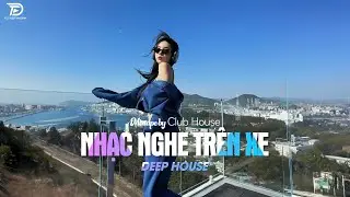 NHẠC NGHE TRÊN XE - NỔI GIÓ LÊN REMIX | DEEP HOUSE 8X9X HOT TIKTOK HAY NHẤT