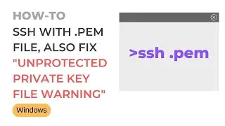 How to SSH Into a Server Using .pem File and Fix 