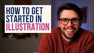 How To Get Into Illustration: Beginners Guide