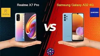 Realme X7 Pro Vs Samsung Galaxy A32 4G - Full Comparison [Full Specifications]