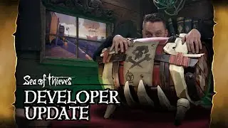 Official Sea of Thieves Developer Update: November 28th 2018