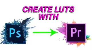 How to create LUTs for Premiere pro using Adobe photoshop 