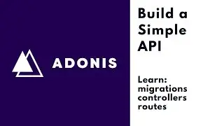 AdonisJS Tutorial - Query Builder and Lucid ORM [ Build a Simple API - Part 6 ] (2018)