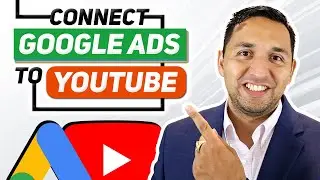 How to CONNECT GOOGLE ADS to YOUTUBE channel - The EASY WAY to Connect Google Ads and YouTube