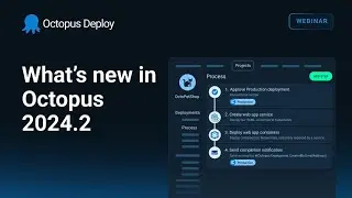 What's new in Octopus 2024.2