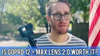 Is the GoPro Hero 12 + Max Lens Mod 2.0 Worth it???