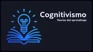 Cognitivismo - Curso integral de eLearning