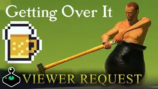 Getting Over It Gameplay - Viewer Request