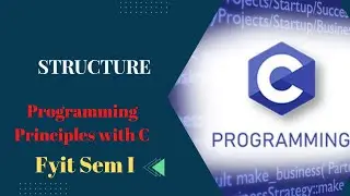 Structure in c | Programming Principles with C | Lecture Series - Lecture 27 | Fyit | best tutorial