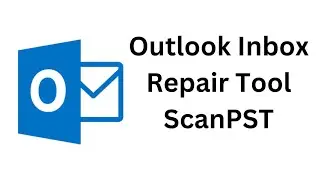 How to Use ScanPST Tool || Microsoft Outlook Inbox Repair Tool