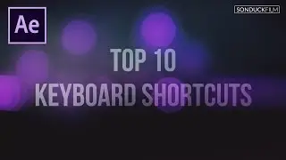 Top 10 Time Saving Keyboard Shortcuts For After Effects