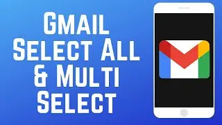 How to Select All on Gmail - Mark as Read or Delete All in 2024