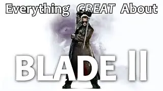 Everything GREAT About Blade 2!