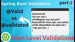 Valid vs Validated In Spring Validations |Bean validations in Spring Boot | Spring Boot Validations