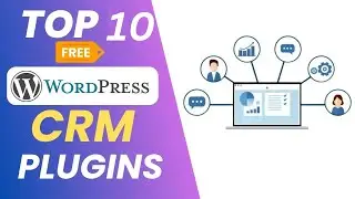 Top 10 Best Free WordPress CRM Plugins