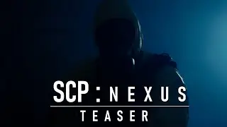 SCP: Nexus - Teaser Trailer - 2024