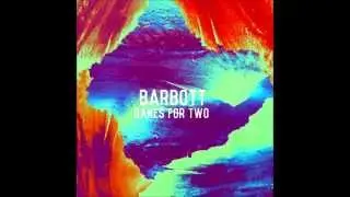 Barbott - Games For Two (Full EP)