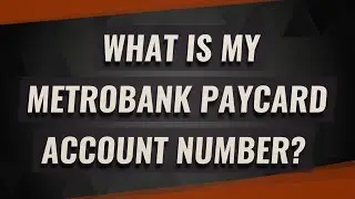 What is my Metrobank paycard account number?