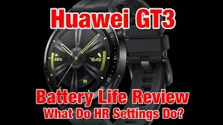 Huawei GT3 Battery Life Review - What Do Heart Rate Settings Do To Battery Life?