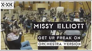 Проект Хип-Хоп Классика: Missy Elliott – "Get Ur Freak On" (Orchestral cover)