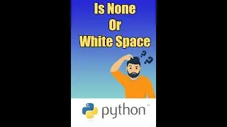 Python - Check If String is None, Empty or Whitespace in One Line!!!