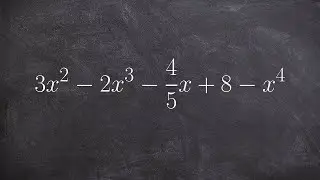 Write a polynomial in descending power order then label the degree and LC