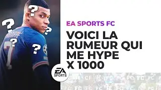 EA SPORTS FC 24 : Une rumeur balek et une rumeur HYPANTE pour le nouveau FIFA !