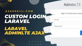 Asah Skill - Membuat Custom Login Page Laravel - Adminl Lte