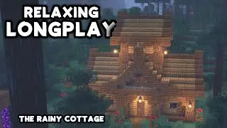 Minecraft Relaxing Longplay - The Rainy Cottage (No Commentary) [1.19]