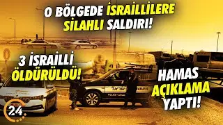 O Bölgede İsraillilere Saldırı Düzenlendi! 3 İsrailli Öldürüldü! Hamas Açıklama Yaptı!