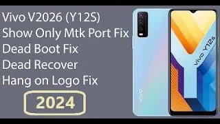 Vivo Y12S (V2026) Show Only Mtk Port Fix | Dead Boot Fix (Ufixer Solution) 2024 #deadbootrepair