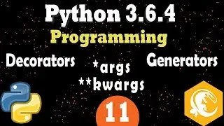 Python Functions: Keyword Arguments Lists | Generators | Decorators (Programming Tutorial)