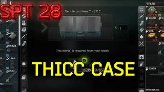 Single Player Tarkov 28 - THICC Case! 