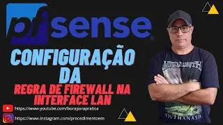 🔐 COMO CONFIGURAR as Regras de FIREWALL na Interface LAN no pfSENSE PLUS+ 22.05