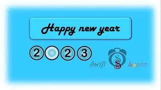 Happy New Year 2023, Enjoy 31 December 2022 | swift learn