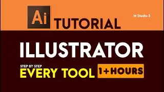 Adobe Illustrator Every Tool in Under 1+ hour (Beginner)