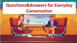 Boost Your English Speaking | Questions&Answers for Everyday Conversations