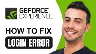 NVIDIA GeForce Experience Login Error | Tutorial (2024)