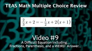 TEAS Math Multiple Choice Review Video #9 - A Difficult Equation With a Weird Answer?