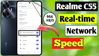 Realme C55 Real-time Network Speed | How To Enable Real-time Network Speed in realme C55