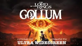 THE LORD OF THE RINGS : GOLLUM (Ultrawide Fix - 2023) - PC Ultra Widescreen 5120x1440 32:9